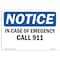 Signmission OSHA Sign, 7" H, Rigid Plastic, In Case Of Emergency Call 911 Sign, Landscape, L-13652 OS-NS-P-710-L-13652 - alternate 1